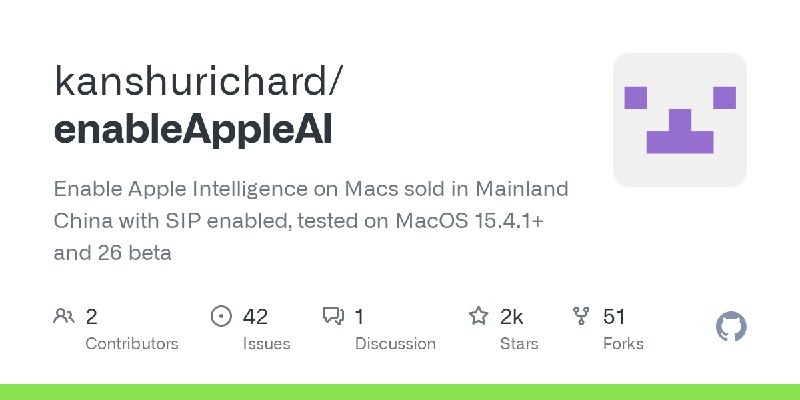 GitHub - kanshurichard/enableAppleAI: Enable Apple Intelligence on Macs sold in Mainland China with SIP enabled, tested on MacOS…
