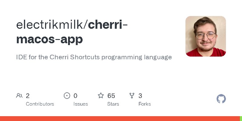 GitHub - electrikmilk/cherri-macos-app: IDE for the Cherri Shortcuts programming language