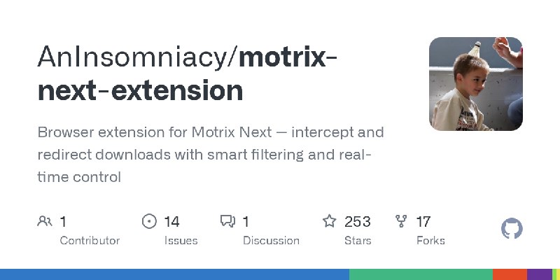 GitHub - AnInsomniacy/motrix-next-extension: Browser extension for Motrix Next — intercept and redirect downloads with smart filtering…