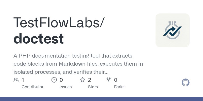 GitHub - TestFlowLabs/doctest: A PHP documentation testing tool that extracts code blocks from Markdown files, executes them in…