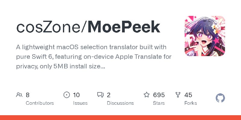 GitHub - cosZone/MoePeek: A lightweight macOS selection translator built with pure Swift 6, featuring on-device Apple Translate…