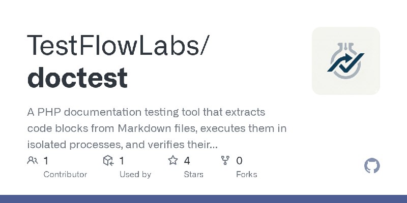 GitHub - TestFlowLabs/doctest: A PHP documentation testing tool that extracts code blocks from Markdown files, executes them in…