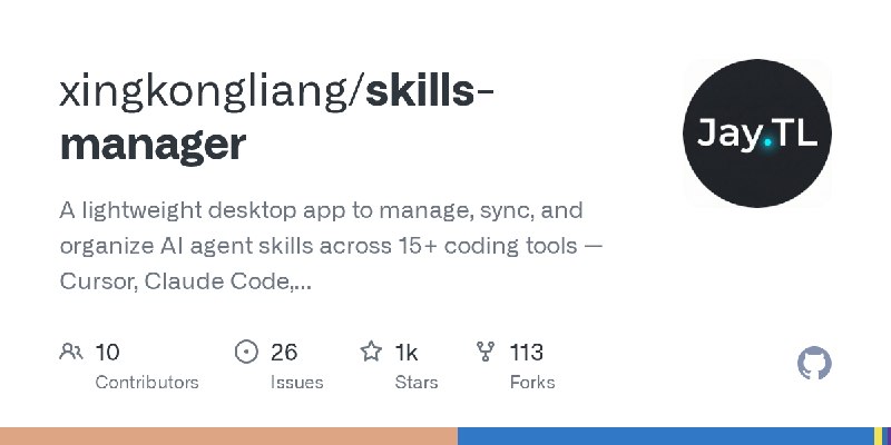 GitHub - xingkongliang/skills-manager: A lightweight desktop app to manage, sync, and organize AI agent skills across 15+ coding…