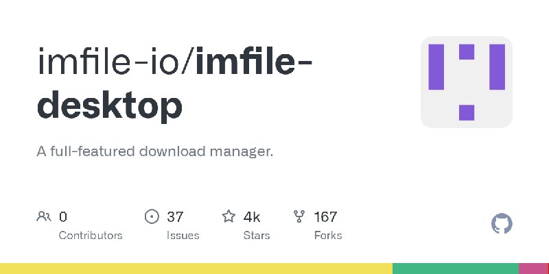 GitHub - imfile-io/imfile-desktop: A full-featured download manager.