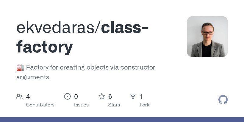 GitHub - ekvedaras/class-factory: 🏭 Factory for creating objects via constructor arguments