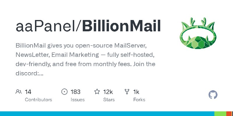 GitHub - aaPanel/BillionMail: BillionMail gives you open-source MailServer, NewsLetter,  Email Marketing — fully self-hosted, dev…
