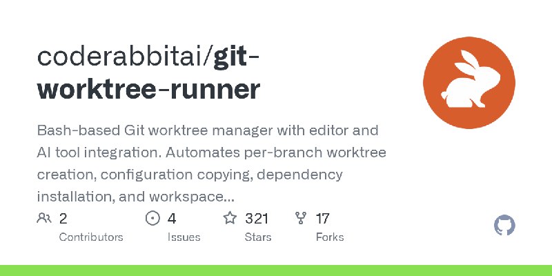 GitHub - coderabbitai/git-worktree-runner: Bash-based Git worktree manager with editor and AI tool integration. Automates per-branch…