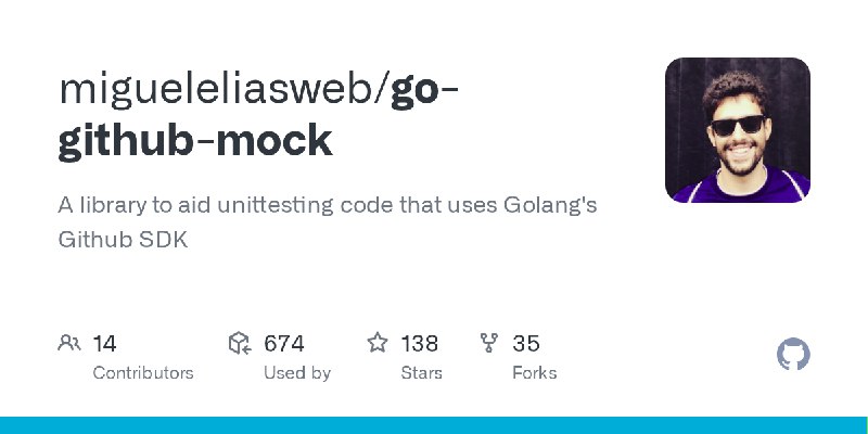 GitHub - migueleliasweb/go-github-mock: A library to aid unittesting code that uses Golang's Github SDK