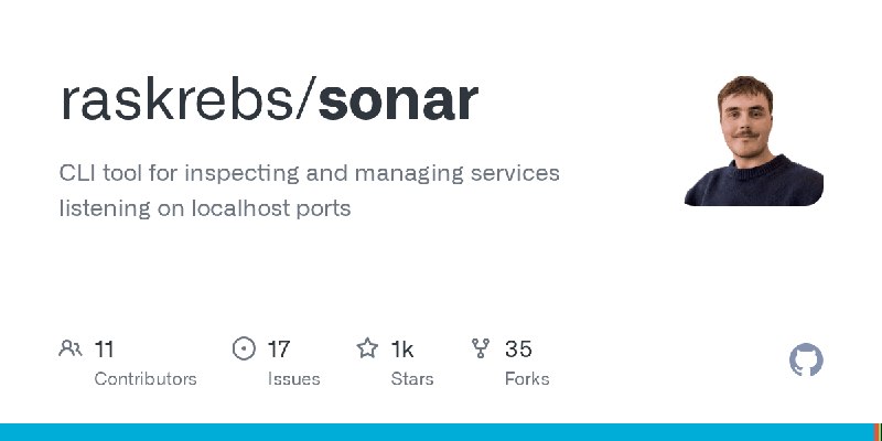 GitHub - raskrebs/sonar: CLI tool for inspecting and managing services listening on localhost ports