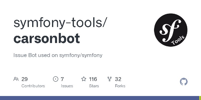 GitHub - symfony-tools/carsonbot: Issue Bot used on symfony/symfony