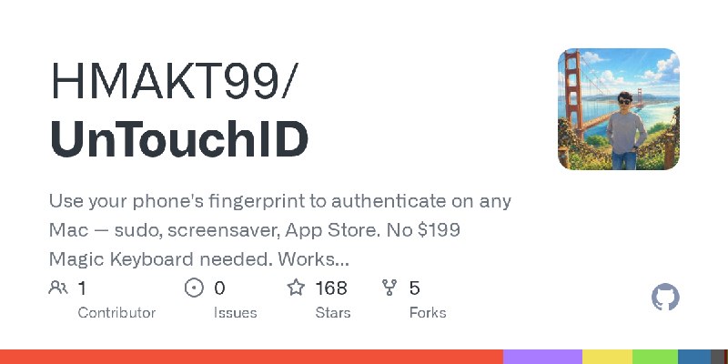 GitHub - HMAKT99/UnTouchID: Use your phone's fingerprint to authenticate on any Mac — sudo, screensaver, App Store. No $199 Magic…