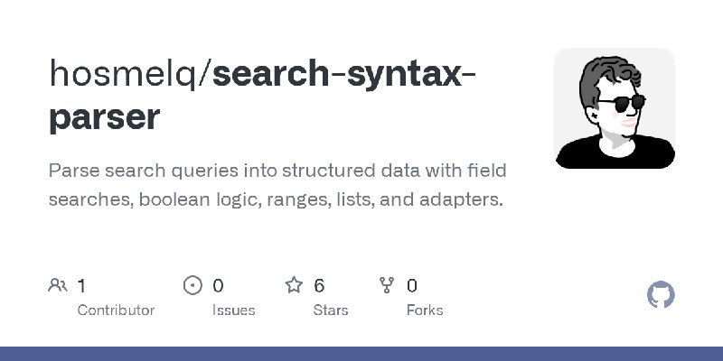 GitHub - hosmelq/search-syntax-parser: Parse search queries into structured data with field searches, boolean logic, ranges, lists…