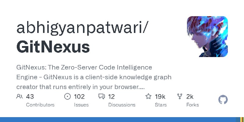 GitHub - abhigyanpatwari/GitNexus: GitNexus: The Zero-Server Code Intelligence Engine -       GitNexus is a client-side knowledge…
