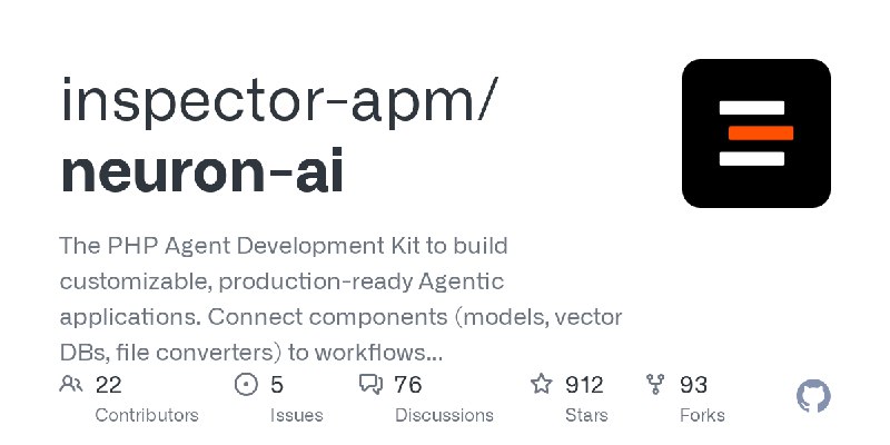 GitHub - inspector-apm/neuron-ai: The PHP Agent Development Kit to build customizable, production-ready Agentic applications. Connect…