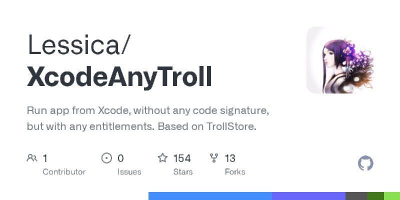GitHub - Lessica/XcodeAnyTroll: Run app from Xcode, without any code signature, but with any entitlements. Based on TrollStore.