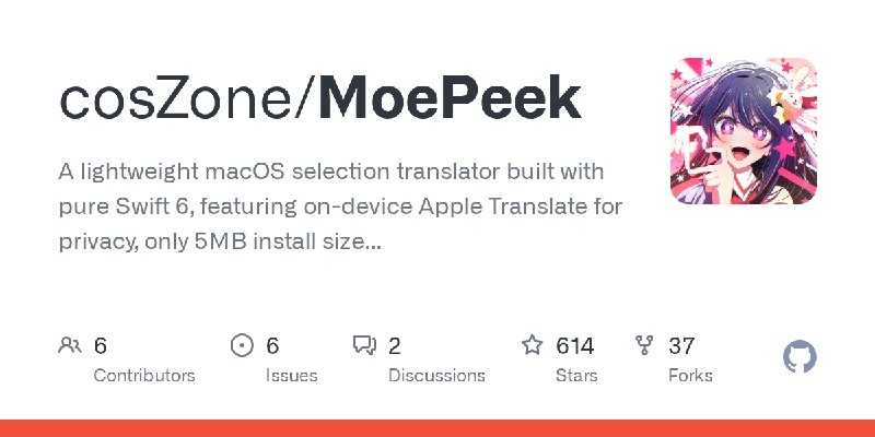 GitHub - cosZone/MoePeek: A lightweight macOS selection translator built with pure Swift 6, featuring on-device Apple Translate…
