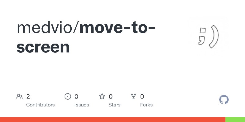 GitHub - medvio/move-to-screen