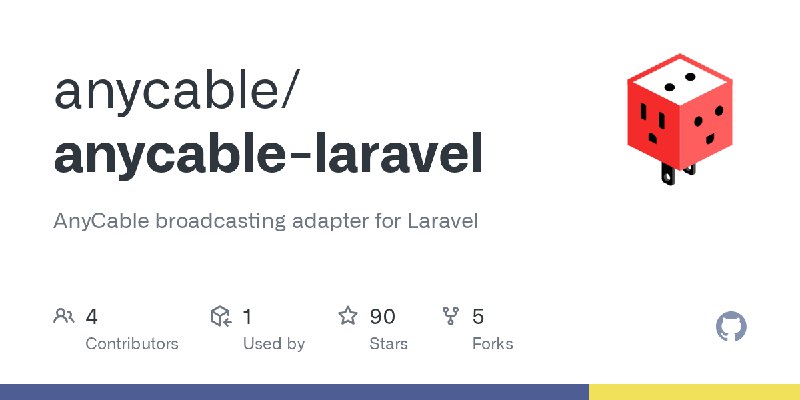 GitHub - anycable/anycable-laravel: AnyCable broadcasting adapter for Laravel