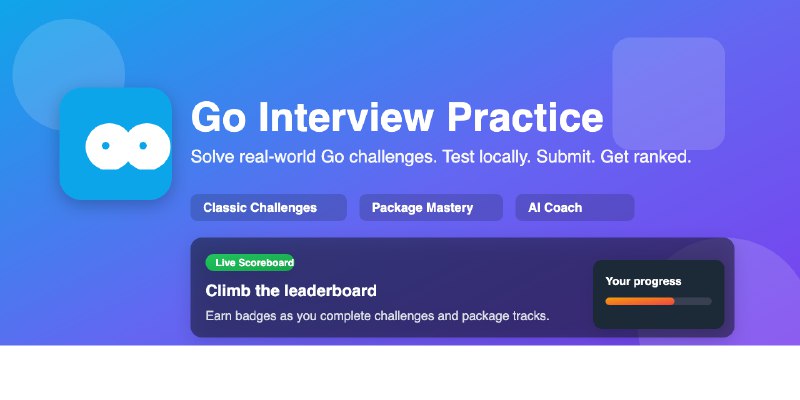 GitHub - RezaSi/go-interview-practice: Interactive Go Interview Platform - 30+ coding challenges with instant feedback, AI interview…