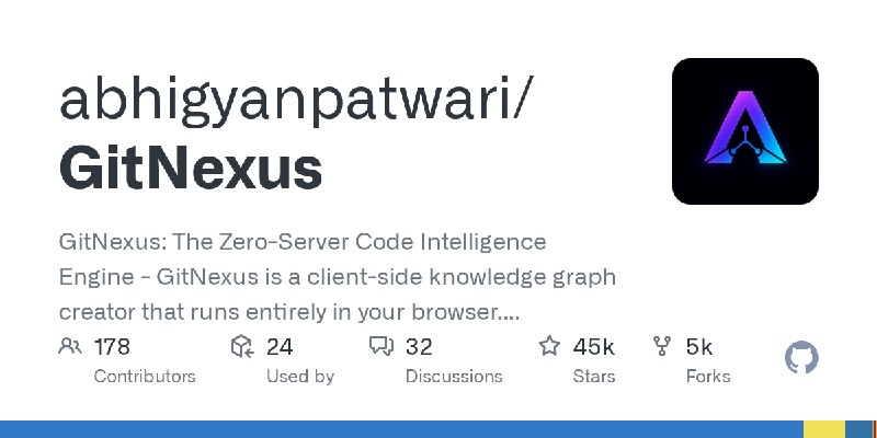 GitHub - abhigyanpatwari/GitNexus: GitNexus: The Zero-Server Code Intelligence Engine -       GitNexus is a client-side knowledge…