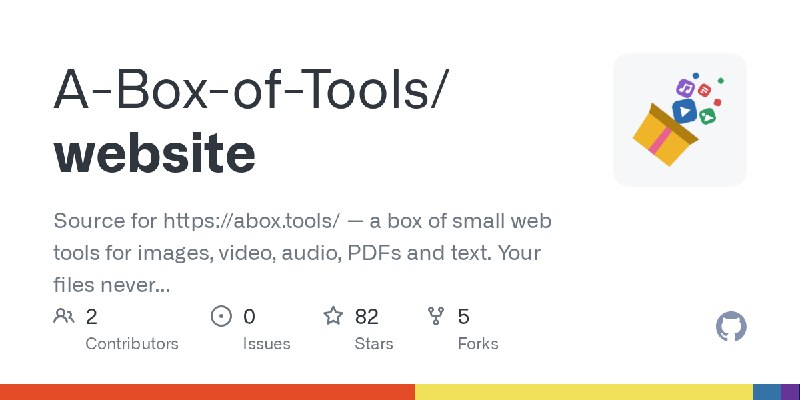 GitHub - A-Box-of-Tools/website: Source for https://abox.tools/ — a box of small web tools for images, video, audio, PDFs and text.…