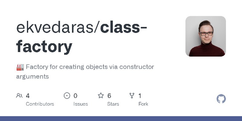 GitHub - ekvedaras/class-factory: 🏭 Factory for creating objects via constructor arguments