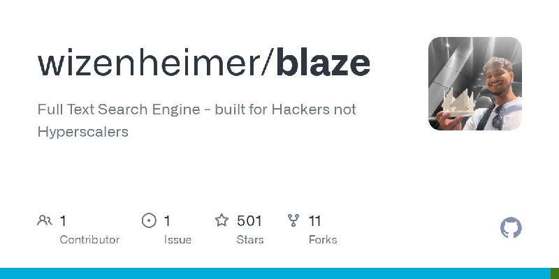 GitHub - wizenheimer/blaze: Full Text Search Engine - built for Hackers not Hyperscalers