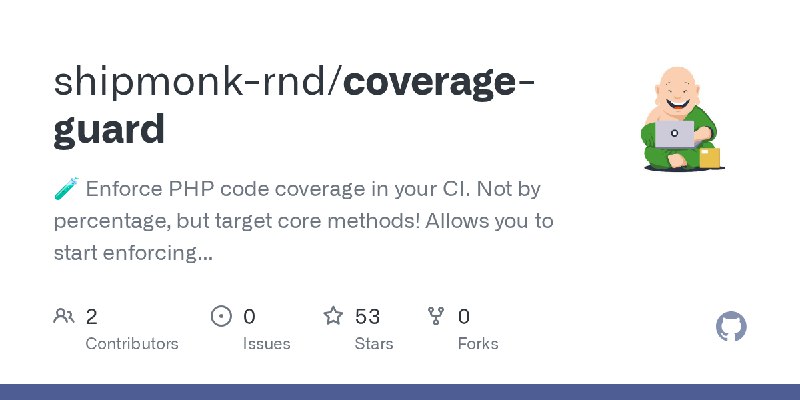 GitHub - shipmonk-rnd/coverage-guard: 🧪 Enforce PHP code coverage in your CI. Not by percentage, but target core methods! Allows…
