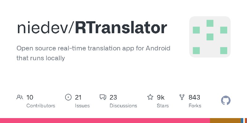 GitHub - niedev/RTranslator: Open source real-time translation app for Android that runs locally