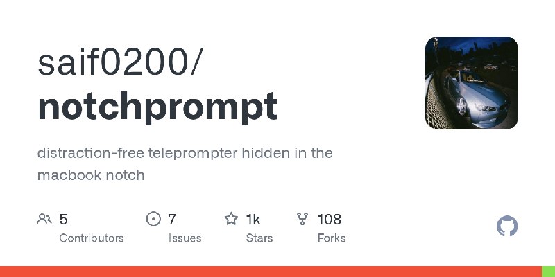 GitHub - saif0200/notchprompt: distraction-free teleprompter hidden in the macbook notch