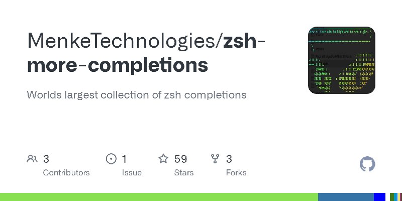 GitHub - MenkeTechnologies/zsh-more-completions: Worlds largest collection of zsh completions
