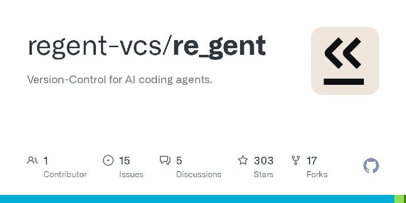 GitHub - regent-vcs/re_gent: Version-Control for AI coding agents.