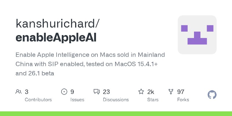 GitHub - kanshurichard/enableAppleAI: Enable Apple Intelligence on Macs sold in Mainland China with SIP enabled, tested on MacOS…