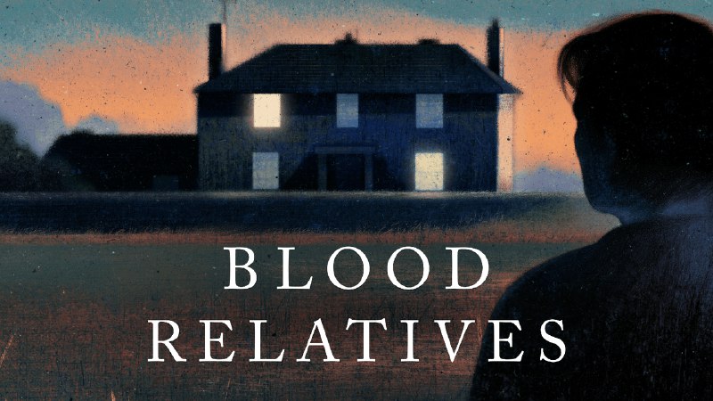 Trailer: “Blood Relatives”