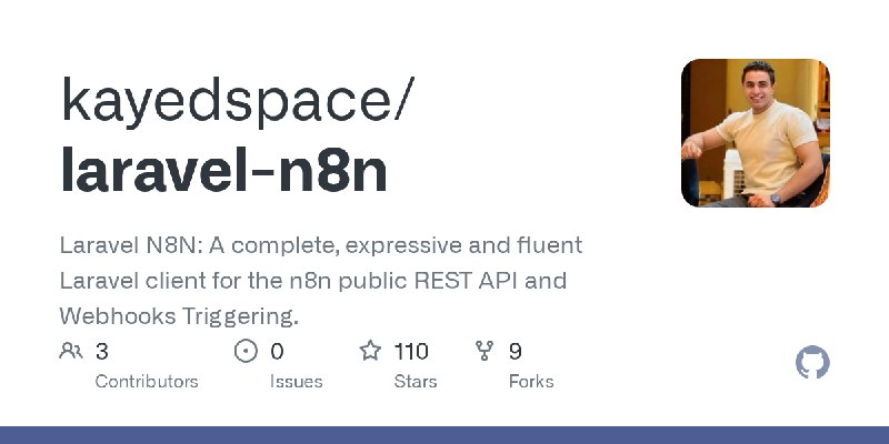 GitHub - kayedspace/laravel-n8n: Laravel N8N: A complete, expressive and fluent Laravel client for the n8n public REST API and…