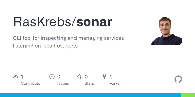 GitHub - RasKrebs/sonar: CLI tool for inspecting and managing services listening on localhost ports