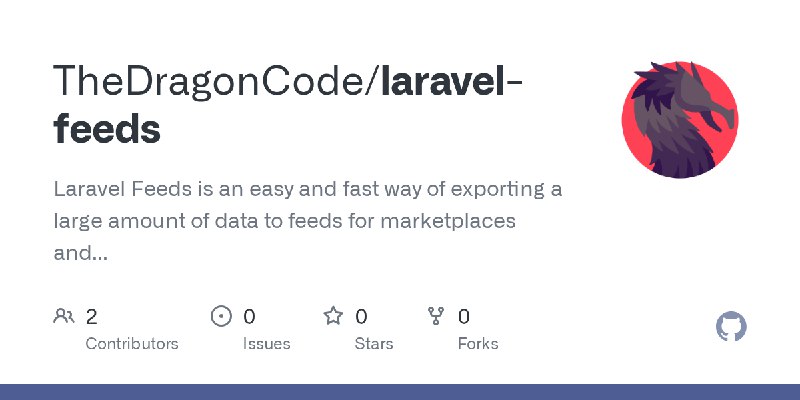 GitHub - TheDragonCode/laravel-feeds: Laravel Feeds is an easy and fast way of exporting a large amount of data to feeds for marketplaces…