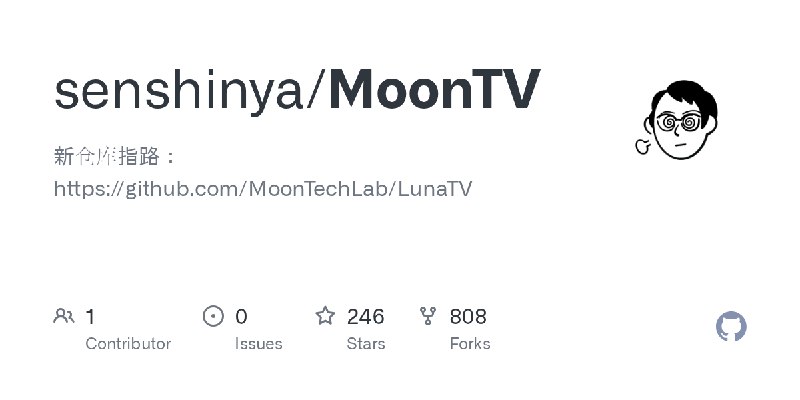 GitHub - senshinya/MoonTV: 新仓库指路：https://github.com/MoonTechLab/LunaTV