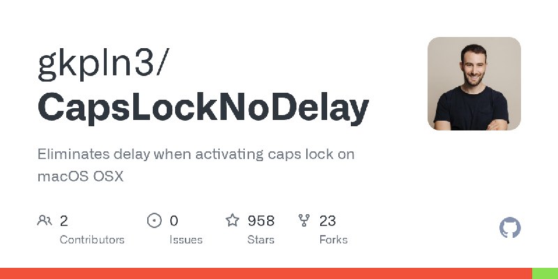 GitHub - gkpln3/CapsLockNoDelay: Eliminates delay when activating caps lock on macOS OSX