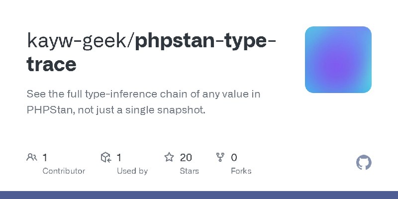 GitHub - kayw-geek/phpstan-type-trace: See the full type-inference chain of any value in PHPStan, not just a single snapshot.