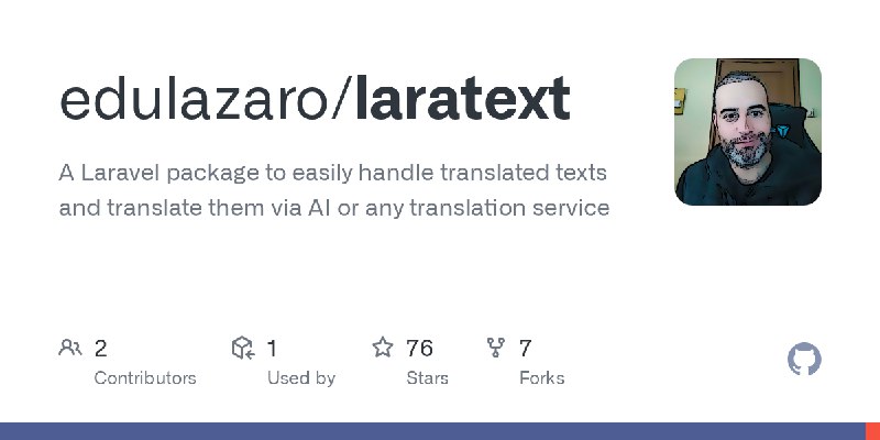 GitHub - edulazaro/laratext: A Laravel package to easily handle translated texts and translate them via AI or any translation service