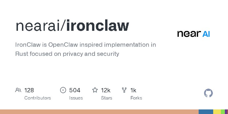 GitHub - nearai/ironclaw: IronClaw is OpenClaw inspired implementation in Rust focused on privacy and security