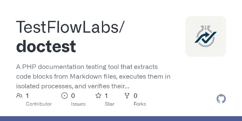 GitHub - TestFlowLabs/doctest: A PHP documentation testing tool that extracts code blocks from Markdown files, executes them in…