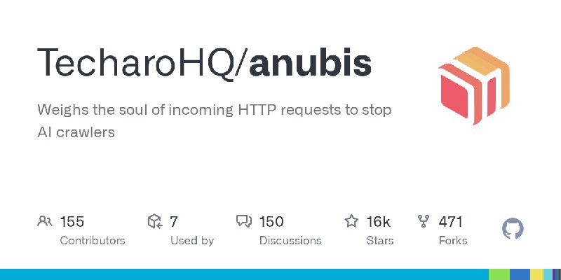 GitHub - TecharoHQ/anubis: Weighs the soul of incoming HTTP requests to stop AI crawlers