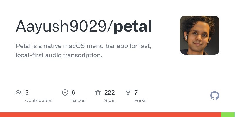 GitHub - Aayush9029/petal: Petal is a native macOS menu bar app for fast, local-first audio transcription.