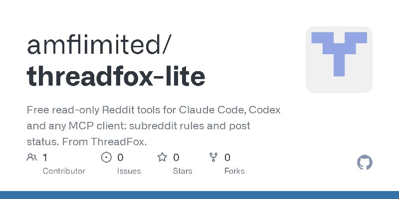 GitHub - amflimited/threadfox-lite: Free read-only Reddit tools for Claude Code, Codex and any MCP client: subreddit rules and…