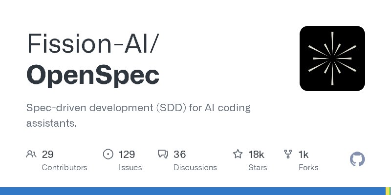 GitHub - Fission-AI/OpenSpec: Spec-driven development (SDD) for AI coding assistants.