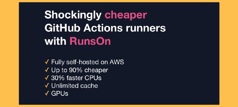 GitHub - runs-on/runs-on: Self-hosted GitHub Actions runners made simple. For AWS. 10x cheaper, 30% faster, and unlimited caching.…