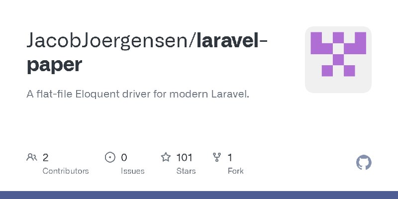 GitHub - JacobJoergensen/laravel-paper: A flat-file Eloquent driver for modern Laravel.