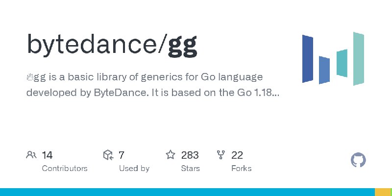 GitHub - bytedance/gg: 🔥gg is a basic library of generics for Go language developed by ByteDance. It is based on the Go 1.18+ generic…